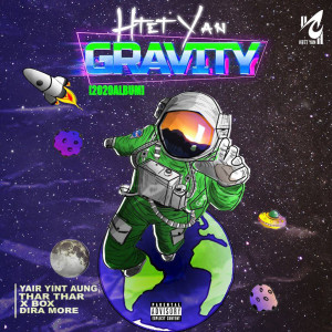 Album Gravity (Explicit) oleh Htet Yan