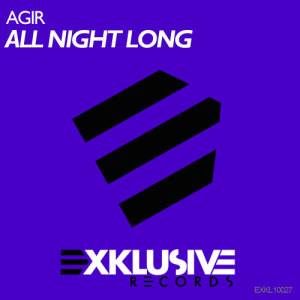 收聽Agir的All Night Long (Soul Playerz Remix)歌詞歌曲
