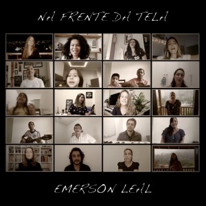ดาวน์โหลดและฟังเพลง Na Frente da Tela (Acústico) พร้อมเนื้อเพลงจาก Emerson Leal