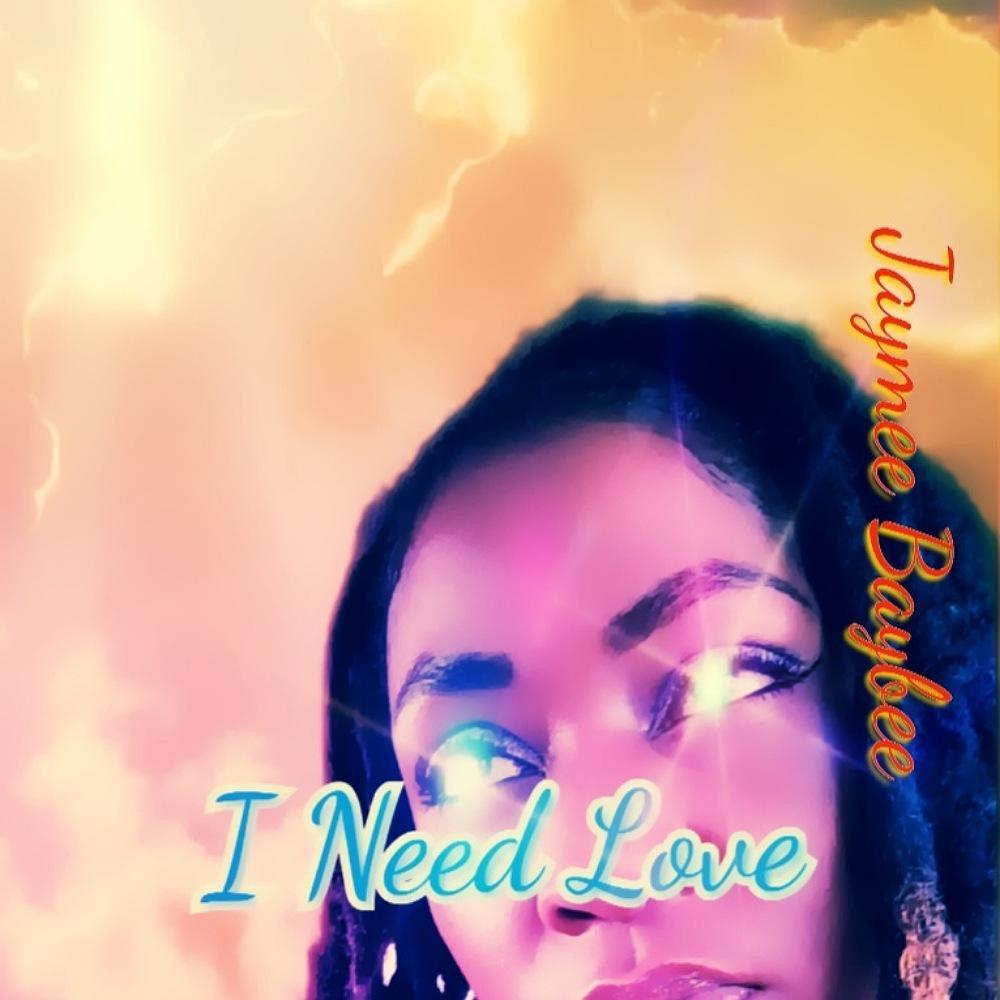 I need love