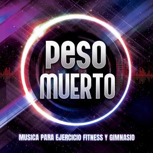 Album Peso Muerto oleh Música para Ejercicio, Fitness, y Gimnasio