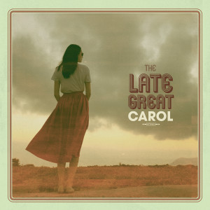 ดาวน์โหลดและฟังเพลง Carol พร้อมเนื้อเพลงจาก The Late Great