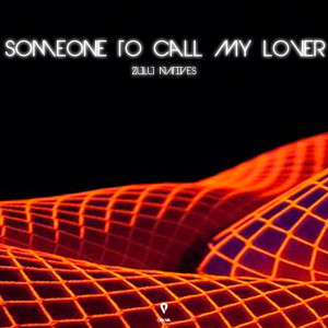 Zulu Natives的专辑Someone To Call My Lover