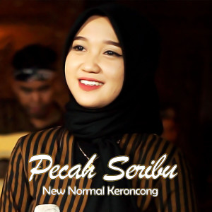 Dengarkan lagu Pecah Seribu nyanyian New Normal Keroncong dengan lirik