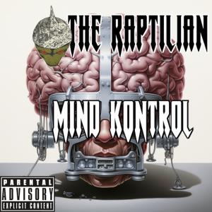 The Raptilian的專輯Mind Kontrol (2013) (Explicit)
