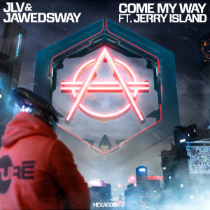 Jawedsway的專輯Come My Way (Explicit)