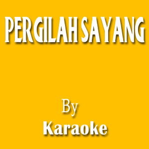 Dengarkan Pergilah Sayang Karaoke (Dangdut) lagu dari Githa Gusmania dengan lirik