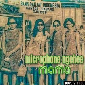 Listen to Mama song with lyrics from Microphone Ngehee