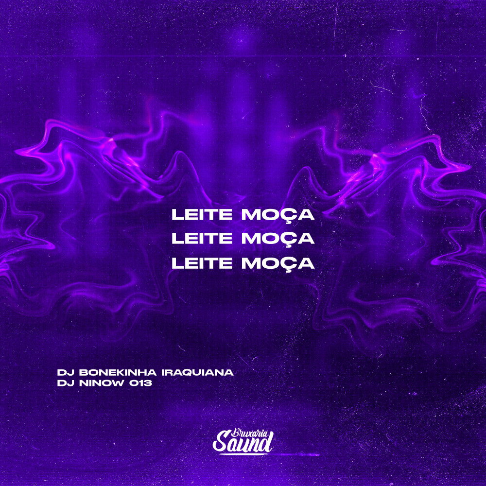 Leite Moça (Explicit)