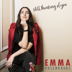 Dengarkan Still Thinking of You lagu dari Emma Rosenkranz dengan lirik
