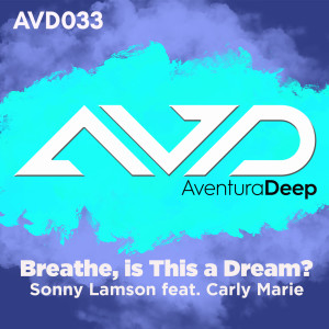 Dengarkan lagu Breathe, Is This a Dream? (Pat the Cat Deeper Mix) nyanyian Sonny Lamson dengan lirik