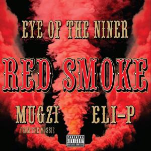 Eye Of The Niner的專輯RED SMOKE (feat. Mugzi & ELI-P) [Explicit]