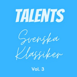 Talents的專輯Svenska Klassiker, Vol. 3