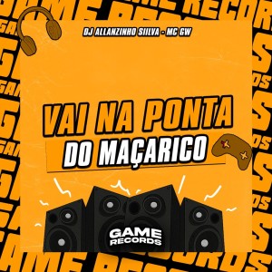 Listen to Vai Na Ponta Do Maçarico (Explicit) song with lyrics from DJ Allanzinho Siilva