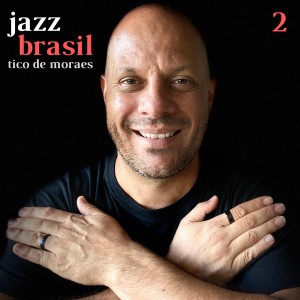 Tico de Moraes的專輯Jazz Brasil, Vol. 2
