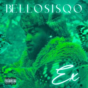收聽BELLO SISQO的EX歌詞歌曲