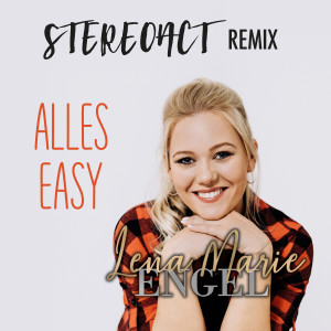 อัลบัม Alles Easy (Stereoact Remix) ศิลปิน Lena Marie Engel