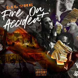 Album Fire on Accident (Explicit) from 
