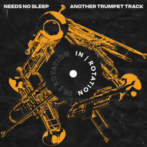 Listen to Another Trumpet Track song with lyrics from Needs No Sleep