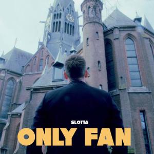 收聽Slotta的Only Fan歌詞歌曲