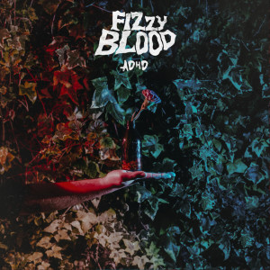 Album ADHD from Fizzy Blood