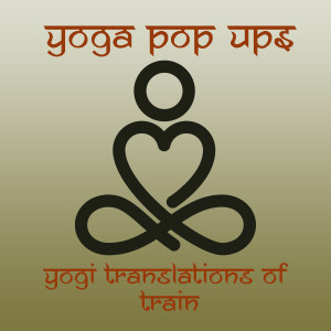 Yoga Pop Ups的專輯Yogi Translations of Train