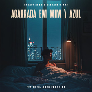 Album Agarrada Em Mim / Azul (Ensaio Aberto Sertanejo #03) from 