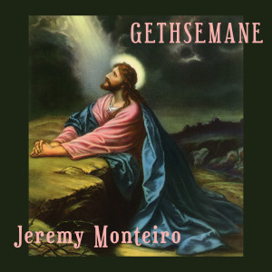 Album Gethsemane from Jeremy Monteiro