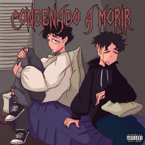 Lil Rous的專輯Condenado a Morir (feat. Tonny sa) (Explicit)