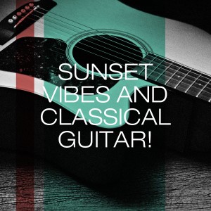 Spanische Gitarre的專輯Sunset Vibes and Classical Guitar!