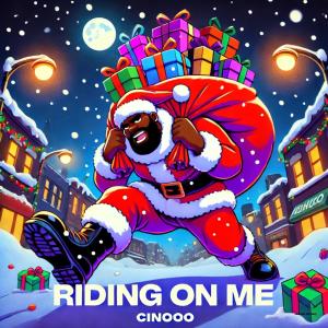 ดาวน์โหลดและฟังเพลง Riding on me (feat. 93Baggg) (Explicit) พร้อมเนื้อเพลงจาก Cinooo
