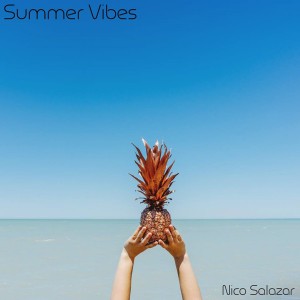 ดาวน์โหลดและฟังเพลง Summer Vibes พร้อมเนื้อเพลงจาก Nico Salazar