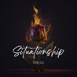 Album Situationship (Explicit) oleh Nawlage
