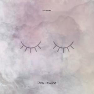 ดาวน์โหลดและฟังเพลง Pleasant Dreamscape พร้อมเนื้อเพลงจาก Fizzonaut