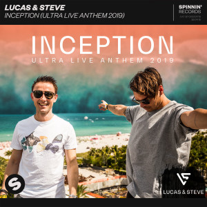 收聽Lucas & Steve的Inception (Ultra Live Anthem 2019)歌詞歌曲