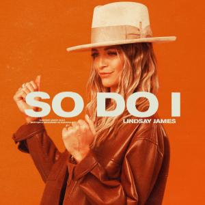 Listen to So Do I song with lyrics from Lindsay James