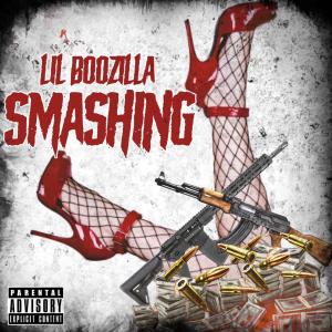 收聽Lil Boozilla的Smashing (Explicit)歌詞歌曲