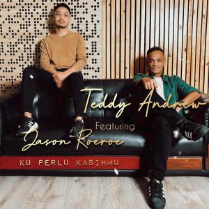 อัลบัม Ku Perlu KasihMu ศิลปิน Teddy Andrew
