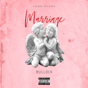 Dengarkan lagu Marriage (Explicit) nyanyian Bullock dengan lirik