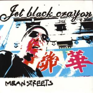 ดาวน์โหลดและฟังเพลง Mean Streets พร้อมเนื้อเพลงจาก Jet Black Crayon