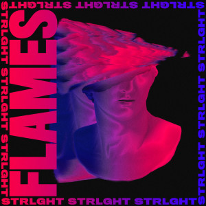 收听STRLGHT的Flames歌词歌曲