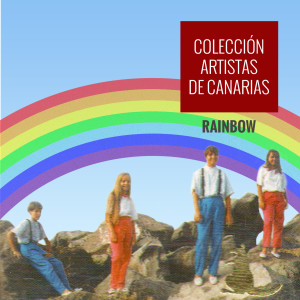 Rainbow的專輯Colección Artistas de Canarias Rainbow