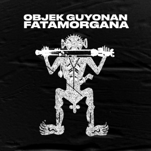 Gethzamani的專輯Objek Guyonan Fatamorgana (Explicit)