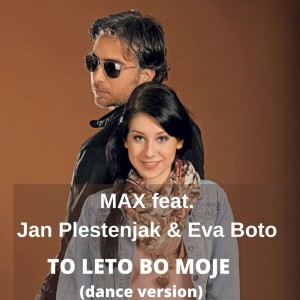 Listen to To leto bo moje (Dance Version) song with lyrics from MAX