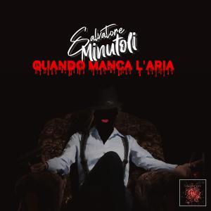 Album Quando Manca L'Aria from Salvatore Minutoli