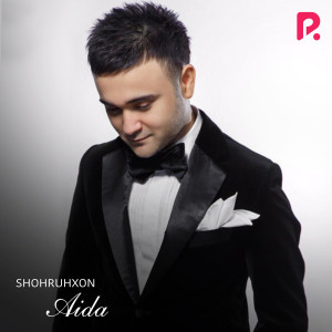 收听Shohruhxon的Aida歌词歌曲