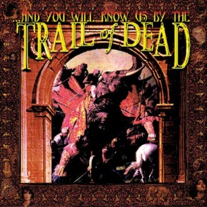 อัลบัม ...And You Will Know Us By The Trail Of Dead ศิลปิน ...And You Will Know Us By The Trail Of Dead