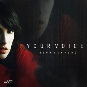 Listen to Your Voice song with lyrics from Olga Schyogol
