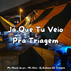 收聽DJ DUDUZIN DE TRIAGEM的Já que tu veio pra triagem (Explicit)歌詞歌曲