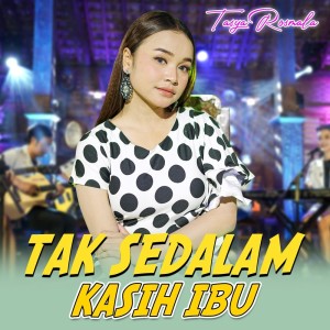 Dengarkan Tak Sedalam Kasih Ibu lagu dari Tasya Rosmala dengan lirik